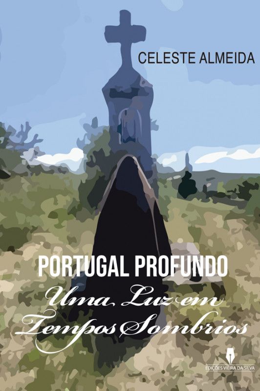 Portugal Profundo - Uma Luz em Tempos Sombrios