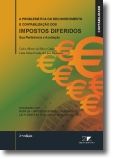 A Problemática do Reconhecimento e Contabilização dos Impostos Diferidos - Sua pertinência e aceitação (2ª Edição)