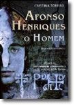 Afonso Henriques - O homem