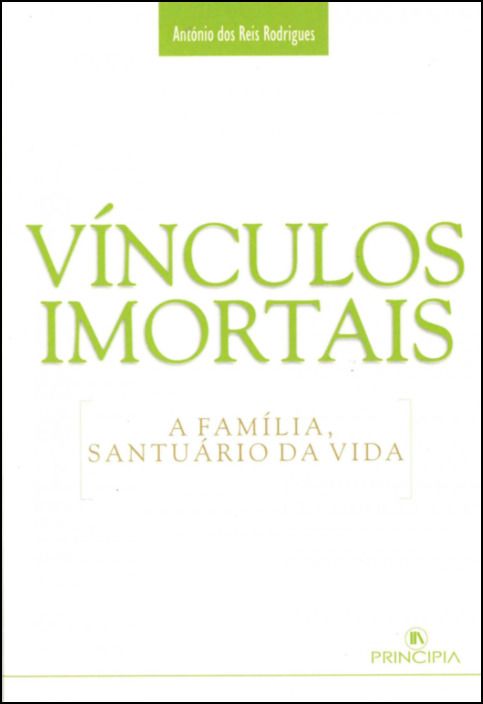 Vínculos Imortais - A Família, Santuário da Vida