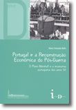 Portugal e a Reconstrução Económica do Pós-Guerra. O Plano Marshall e a economia portuguesa dos anos 50