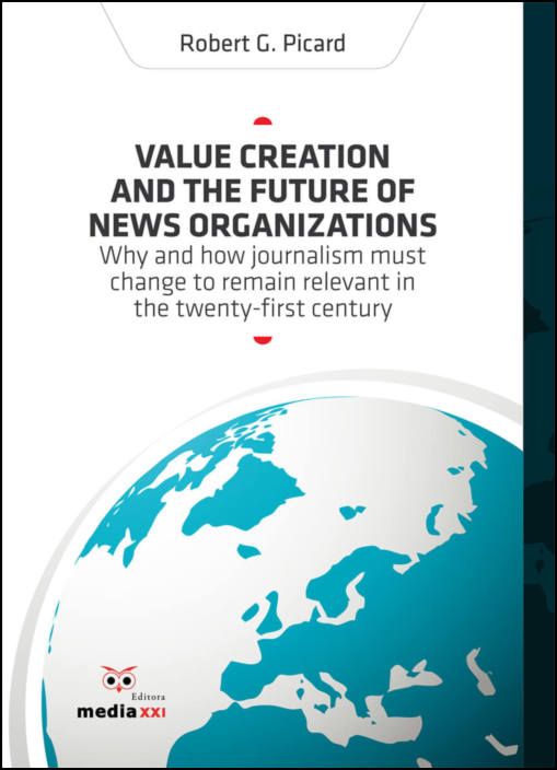 Value Creation and the Future of News Organizations