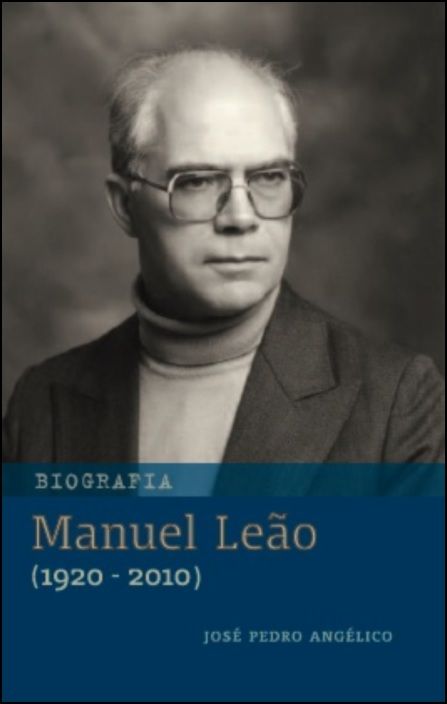 Manuel Leão (1920-2010) - BIOGRAFIA