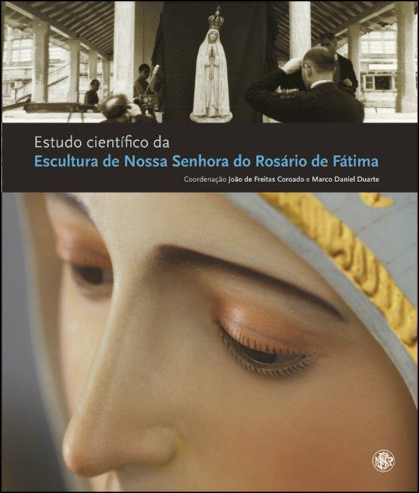 Estudo Científico da Escultura de Nossa Senhora do Rosário de Fátima