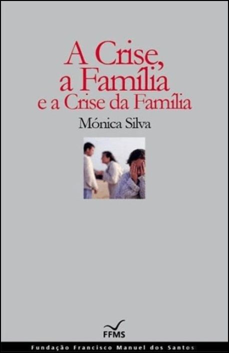 A Crise, a Família e a Crise da Família