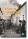 O Espectro da Pobreza: história, cultura e política em Portugal no século XX