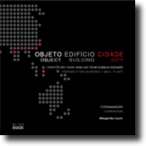 Objeto, Edifício, Cidade: propostas para habitar num planeta pequeno