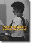 Estro inWatts  Poesia da idade do rock (1955-1980)