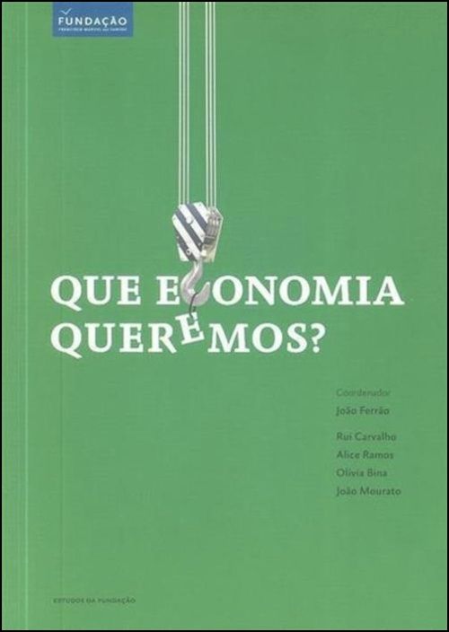 Que Economia Queremos?