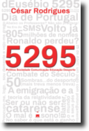 5295 - Política, Sociedade, Comunicação, Educação, Desporto