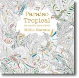 Paraíso Tropical: Um Mundo para Colorir