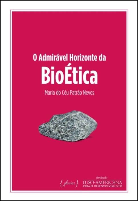 O Admirável Horizonte da Bioética