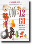 12 Ingredientes, 60 Receitas para Toda a Família