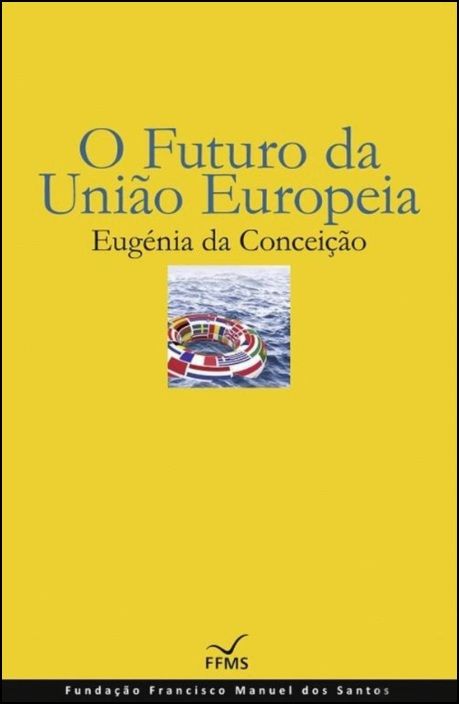 O Futuro da União Europeia (Brochado)