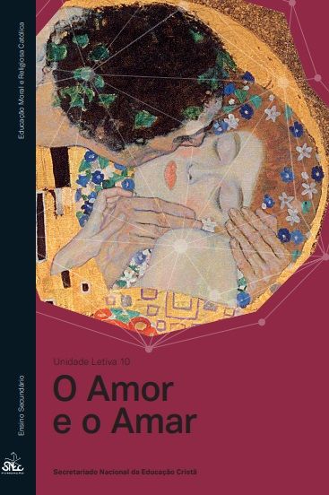 O AMOR E O AMAR (EMRC -Ensino Secundário - UL 10)