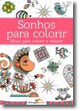 Sonhos para Colorir: Bloco para colorir e relaxar