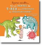 Agora Escolhe... Ter os Dentes do T-rex ou a Armadura do Anquilossauro?