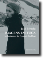 Imagens em Fuga - Os Fantasmas de François Truffaut