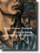 Júlio Pomar - O Pintor no Tempo