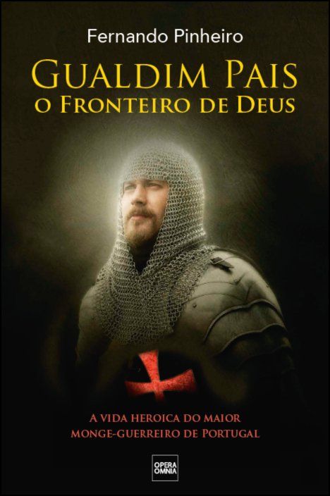 Gualdim Pais - O Fronteiro de Deus