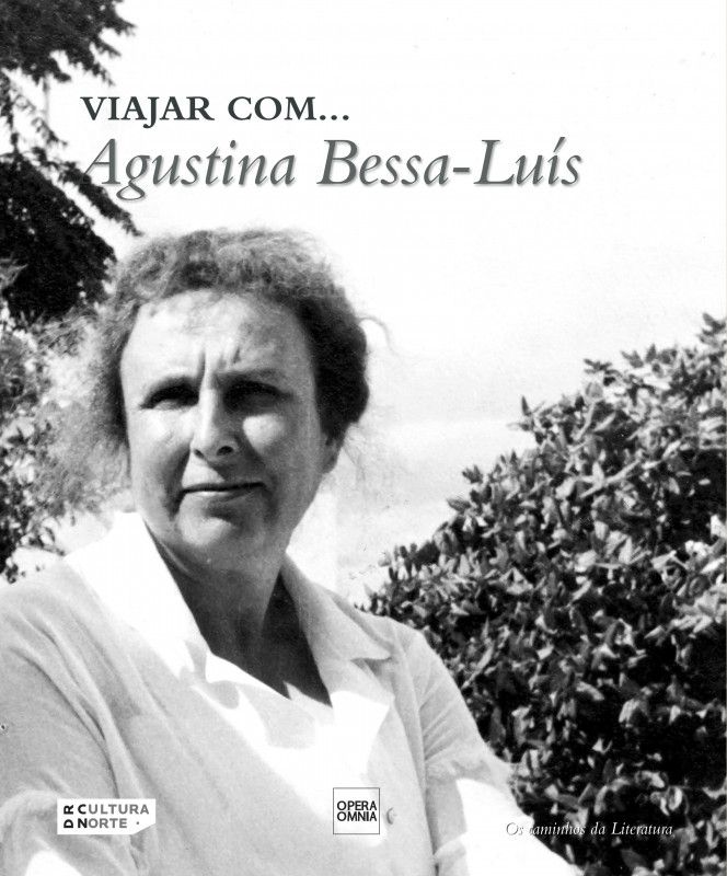 Viajar com Agustina Bessa Luís
