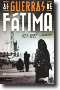 As Guerras de Fátima: como as visões da Irmã Lúcia mudaram a política mundial