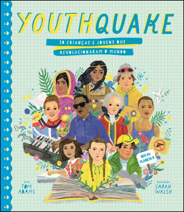Youth Quake - 50 Crianças e Jovens Que Revolucionaram o Mundo