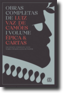 Obras Completas de Luíz Vaz de Camões: Épica & Cartas -  I Volume