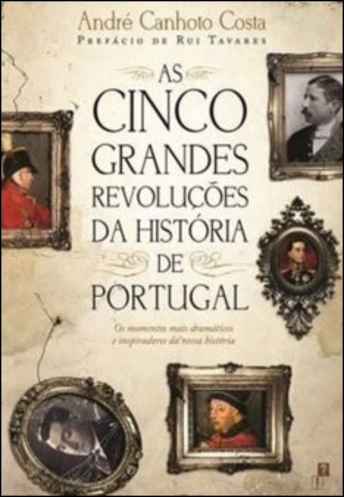 As Cinco Grandes Revoluções da História de Portugal