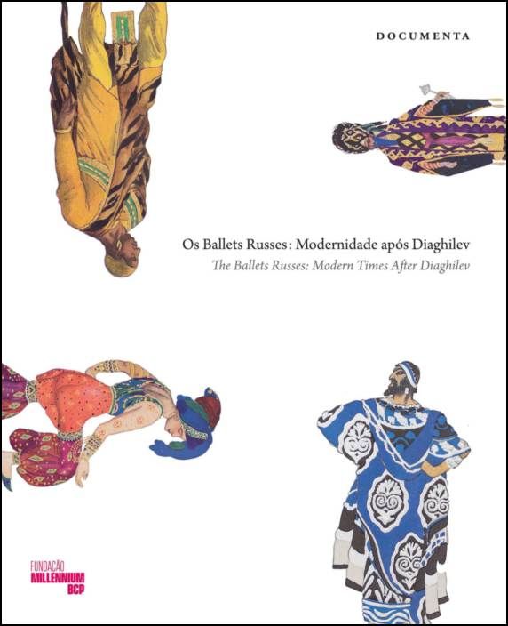 Os Ballets Russes: modernidade após Diaghilev/The Ballets Russes: modern times after Diaghilev