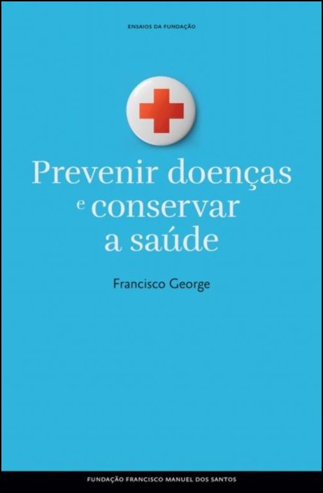 Prevenir Doenças e Conservar a Saúde