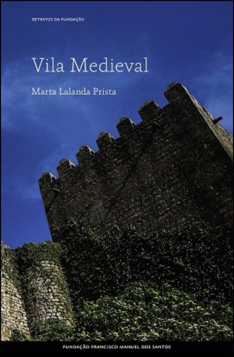 Retratos da Fundação - Vila Medieval