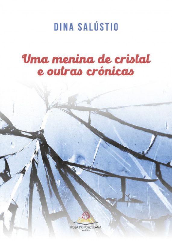 Uma Menina de Cristal e Outras Crónicas