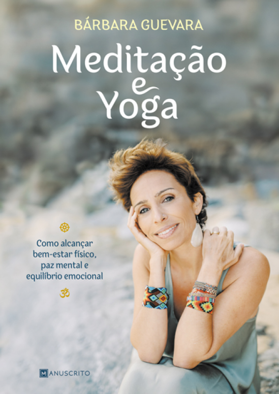 Meditação e Yoga - Como Alcançar Bem-estar Físico, Paz Mental e Equilíbrio Emocional
