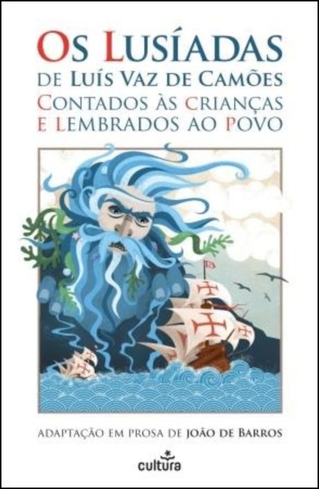 Os Lusíadas de Luís de Camões Contados às Crianças e Lembrados ao Povo