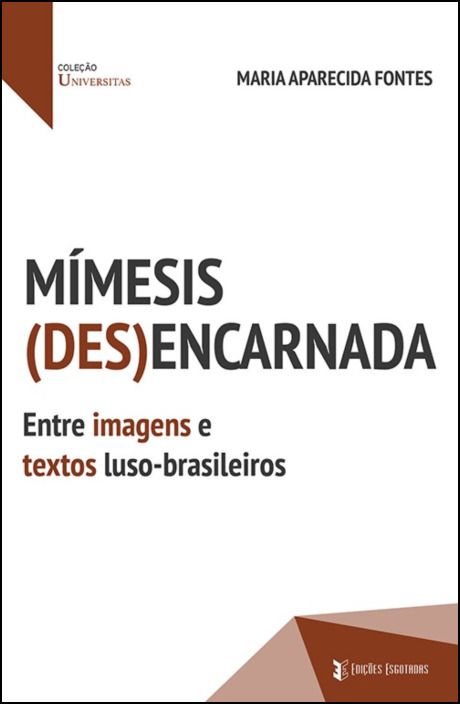 Mímesis (des)encarnada - Entre imagens e textos luso-brasileiros
