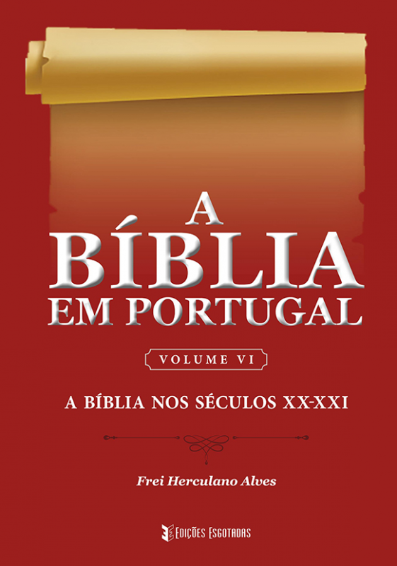 A Bíblia em Portugal – Volume VI - A Bíblia nos Séculos XX - XXI