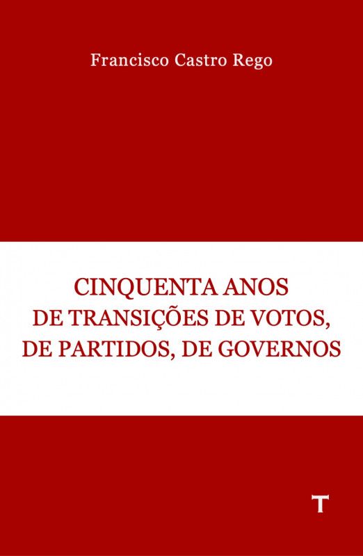 50 Anos de Transições de Votos, de Partidos, de Governos