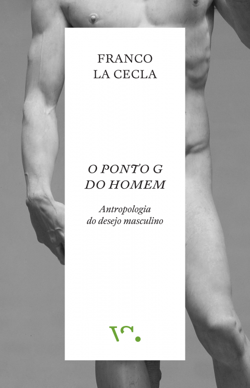 O Ponto G do Homem - Antropologia do desejo masculino