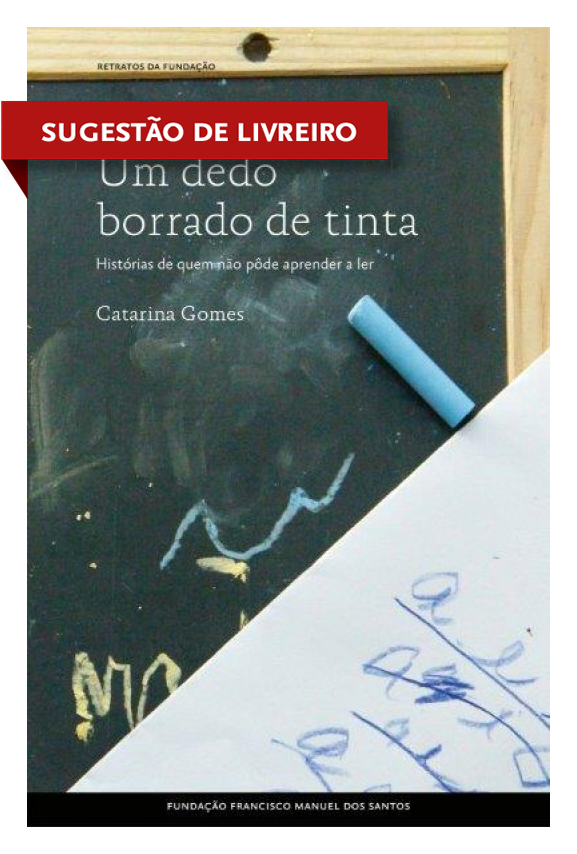 Um Dedo Borrado de Tinta - Histórias de Quem Não Pôde Aprender a Ler