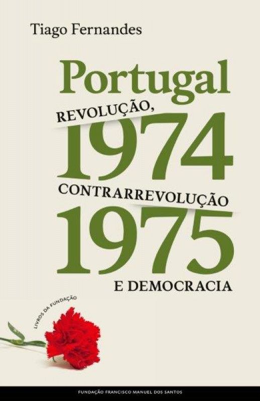 Revolução, Contrarrevolução e Democracia em Portugal 1974-1975