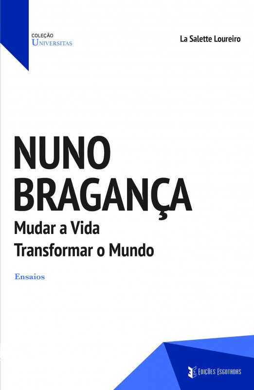 Nuno Bragança - Mudar a Vida Transformar o Mundo