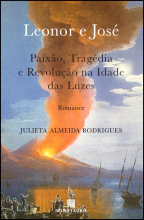 Leonor e José - Paixão, Tragédia e Revolução na Idade das Luzes