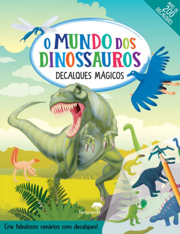 O Mundo dos Dinossauros - Decalques Mágicos