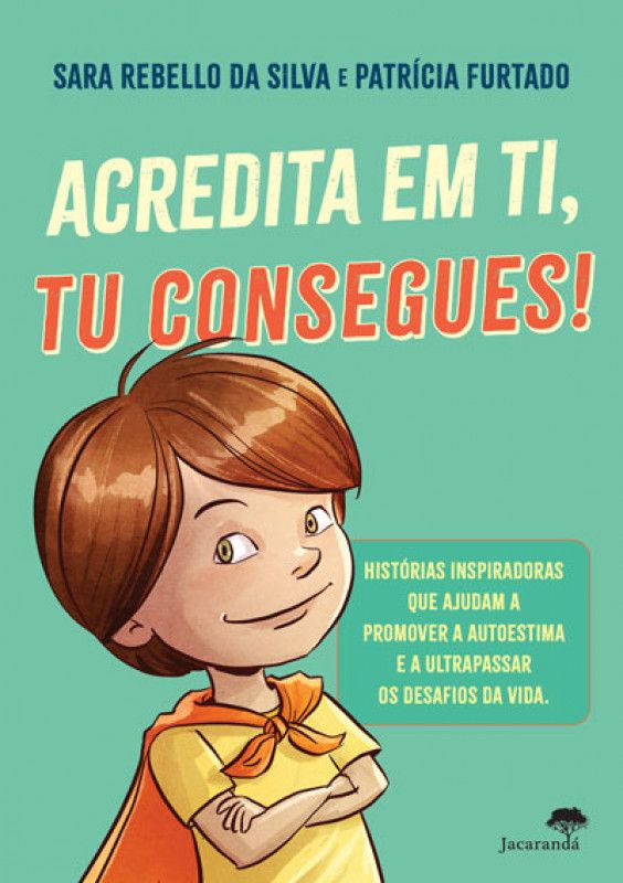 Acredita em Ti, Tu Consegues!