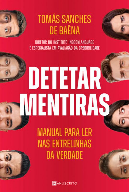 Detetar Mentiras - Manual para Ler nas Entrelinhas da Verdade