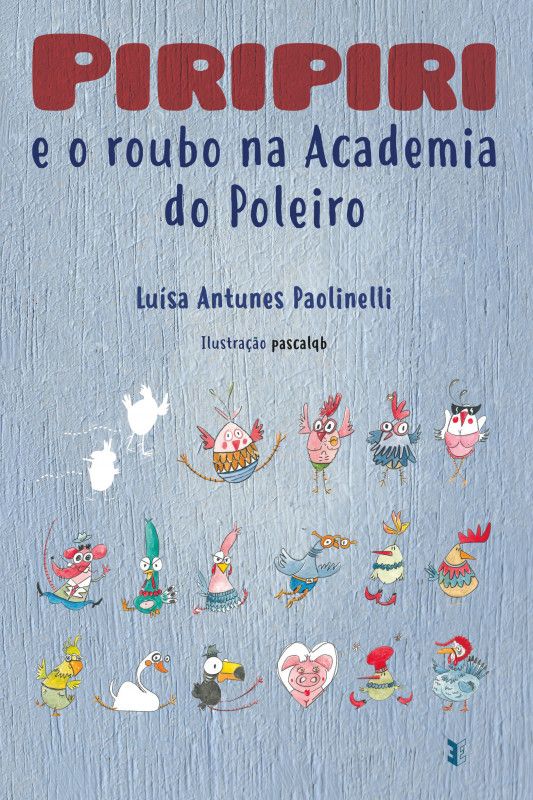 Piripiri e o Roubo na Academia do Poleiro