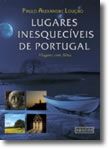 Lugares Inesquecíveis de Portugal - Viagens com alma