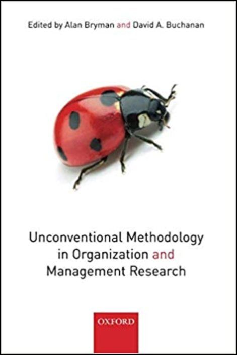 Uncommon Method Unconventional Methodology in Organization and Management Research