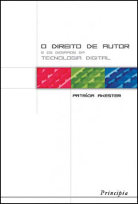 O Direito de Autor - E os Desafios da Tecnologia Digital